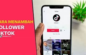 Cara Menambah Follower Tiktok Dengan Cepat